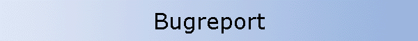 Bugreport